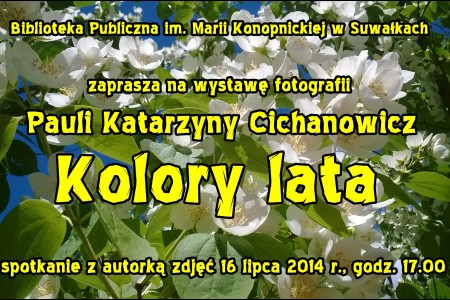 „Kolory lata” – wystawa fotografii i spotkanie z autorką „Kolory lata” – wystawa fotografii i spotkanie z autorką