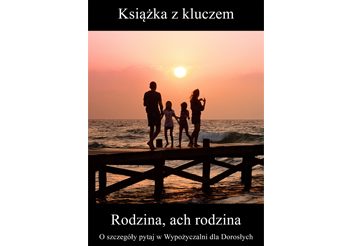 Rodzina, ach rodzina Rodzina, ach rodzina