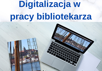 Konferencja „Digitalizacja w pracy bibliotekarza”