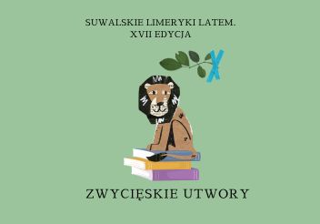 Suwalskie Limeryki Latem. Edycja XVII – zwycięskie utwory Suwalskie Limeryki Latem. Edycja XVII – zwycięskie utwory
