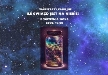 Warsztaty w SOWA Ile gwiazd jest na niebie? Warsztaty w SOWA Ile gwiazd jest na niebie?