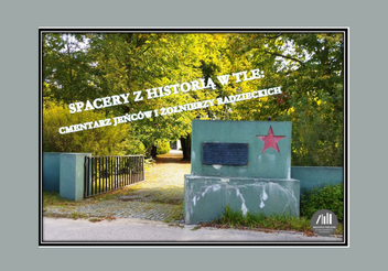 Spacer z historią w tle – Cmentarz jeńców i żołnierzy radzieckich